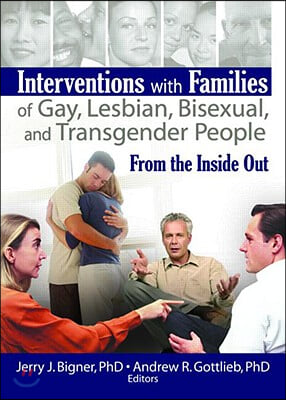 Interventions with Families of Gay, Lesbian, Bisexual, and Transgender People