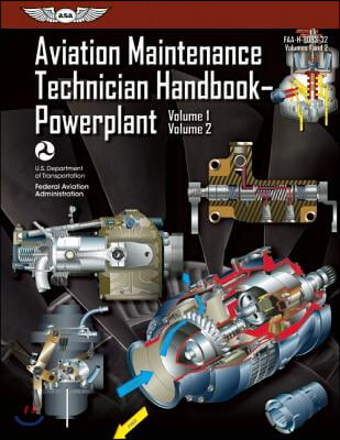 Aviation Maintenance Technician Handbook?powerplant: FAA-H-8083-32 Volume 1 / Volume 2 (Paperback, 2012)