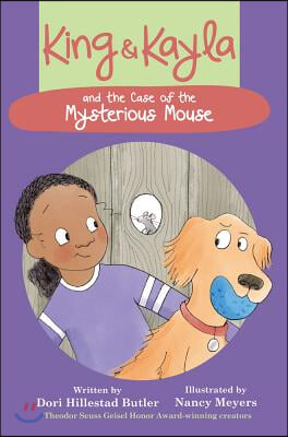 King &amp; Kayla and the Case of the Mysterious Mouse