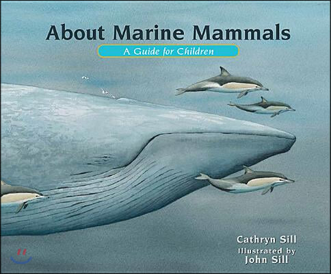 About Marine Mammals: A Guide for Children