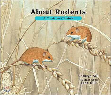 About Rodents: A Guide for Children