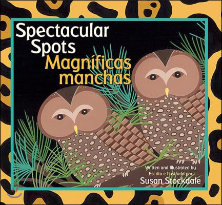 Spectacular Spots / Magnificas Manchas