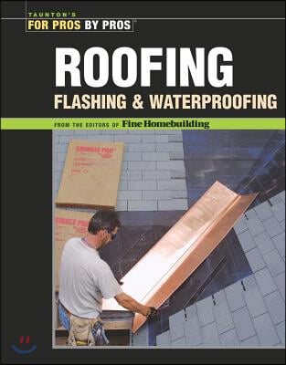 Roofing, Flashing, and Waterproofing