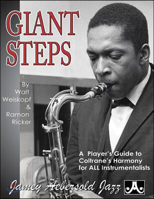 Giant Steps: A Player's Guide to Coltrane's Harmony