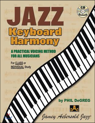 Jazz Keyboard Harmony: A Practical Voicing Method for All Musicians, Book &amp; Online Audio