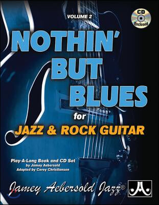 Jamey Aebersold Jazz -- Nothin&#39; But Blues, Vol 2: For Jazz &amp; Rock Guitar, Book &amp; CD