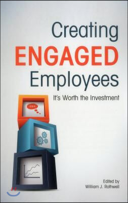 Creating Engaged Employees: It&#39;s Worth the Investment