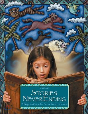 Stories NeverEnding: A Program Guide for Schools and Libraries