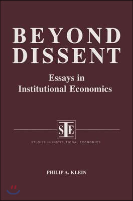 Beyond Dissent: Essays in Institutional Economics