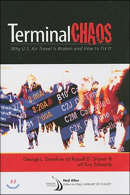 Terminal Chaos: Why U.S. Air Travel Is Broken and How to Fix It