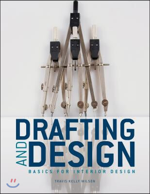 Drafting &amp; Design: Basics for Interior Design