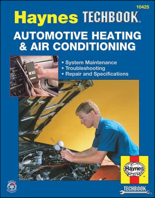 The Haynes Automotive Heating & Air Conditioning Systems Manual