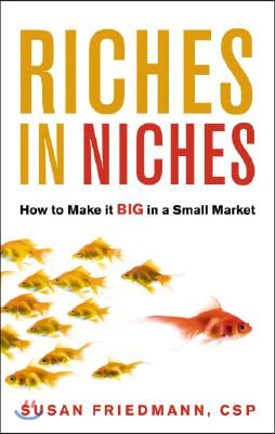 [중고-상] Riches in Niches: How to Make It Big in a Small Market