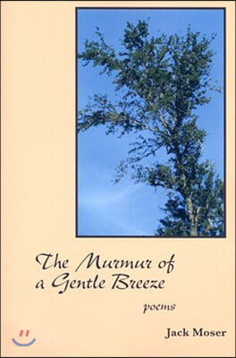 Murmur of a Gentle Breeze: Poems