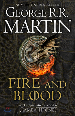 Fire and Blood : 300 Years Before a Game of Thrones (A Targaryen History) (Paperback)