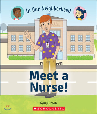 Meet a Nurse! (in Our Neighborhood) (Paperback)