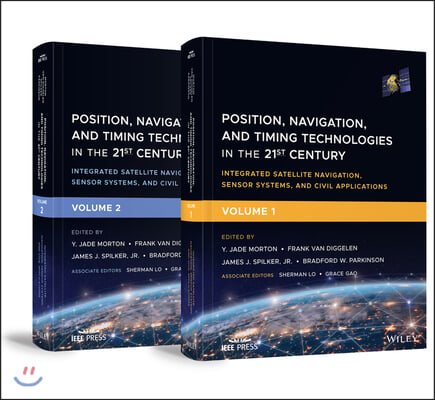 Position, Navigation, and Timing Technologies in the 21st Century, Volumes 1 and 2