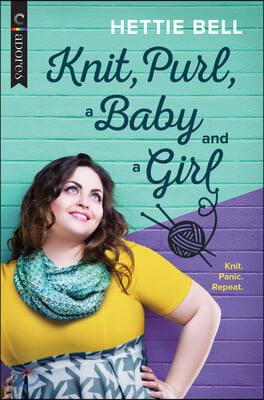 Knit, Purl, a Baby and a Girl: A Queer New Adult Romance
