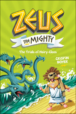 Zeus the Mighty: The Trials of Hairyclees (Book 3)