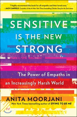 Sensitive Is the New Strong: The Power of Empaths in an Increasingly Harsh World