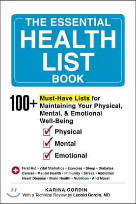 The Essential Health List Book: 100+ Must-Have Lists for Maintaining Your Physical, Mental, &amp; Emotional Well-Being