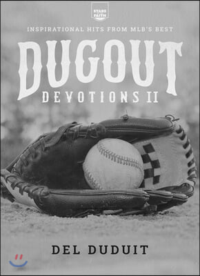 Dugout Devotions II: Inspirational Hits from Mlb&#39;s Best