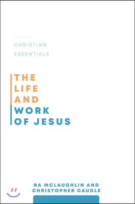 The Life and Work of Jesus