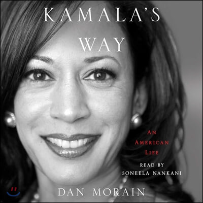 Kamala&#39;s Way: An American Life