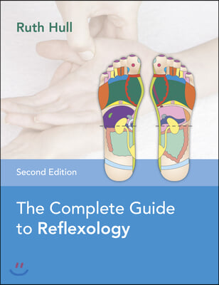 The Complete Guide to Reflexology