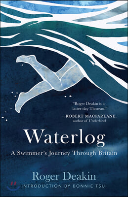 Waterlog: A Swimmers Journey Through Britain