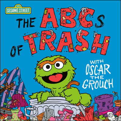 The ABCs of Trash with Oscar the Grouch (Sesame Street)