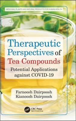 Therapeutic Perspectives of Tea Compounds