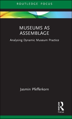 Museums as Assemblage