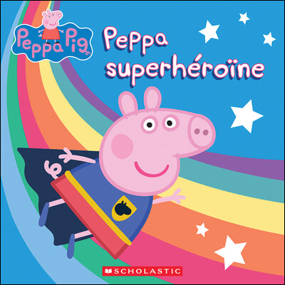 Peppa Pig: Peppa Superheroine