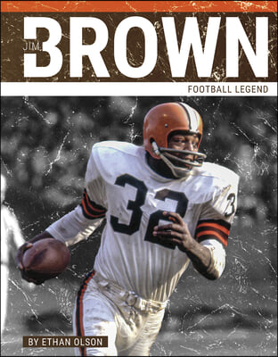 Jim Brown: Football Legend