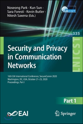 Security and Privacy in Communication Networks: 16th Eai International Conference, Securecomm 2020, Washington, DC, Usa, October 21-23, 2020, Proceedi