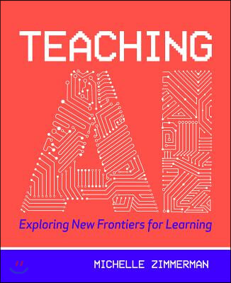 Teaching AI: Exploring New Frontiers for Learning