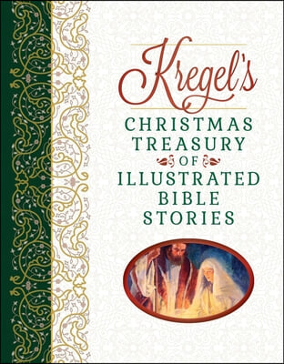 Kregel&#39;s Christmas Treasury of Illustrated Bible Stories