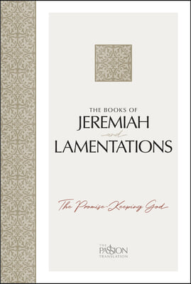 The Books of Jeremiah and Lamentations: The Promise-Keeping God