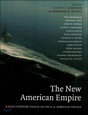 The New American Empire: A 21st-Century Teach-In on U.S. Foreign Policy