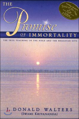 The Promise of Immortality: The True Teaching of the Bible and the Bhagavad Gita