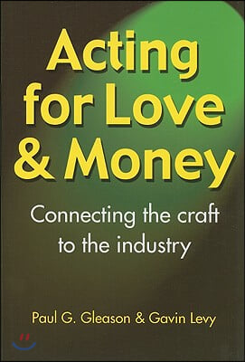 Acting for Love &amp; Money