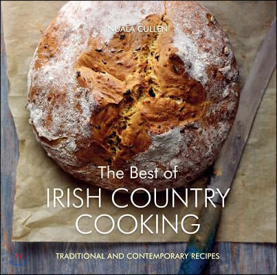 The Best of Irish Country Cooking: Classic and Contemporary Recipes