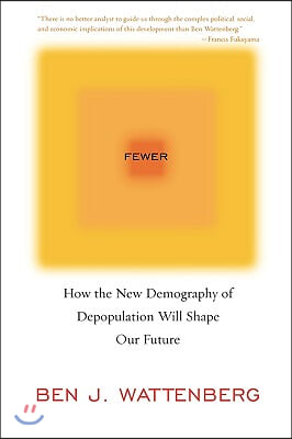 Fewer: How the New Demography of Depopulation Will Shape Our Future