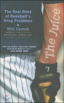 The Juice: The Real Story of Baseball's Drug Problems