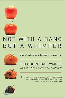 Not With a Bang But a Whimper: The Politics and Culture of Decline