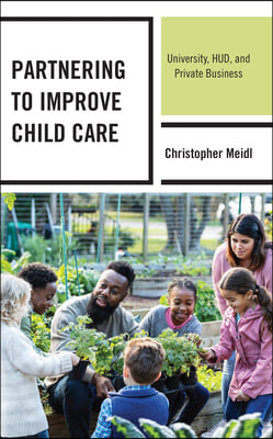 Partnering to Improve Child Care: University, HUD, and Private Business