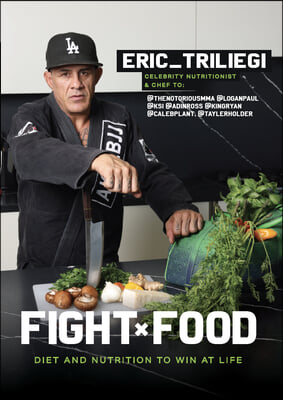 Fight Food: Diet and Nutrition to Win at Life