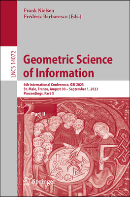 Geometric Science of Information: 6th International Conference, Gsi 2023, St. Malo, France, August 30 - September 1, 2023, Proceedings, Part II