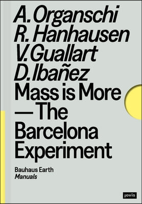 Mass Is More: The Barcelona Experiment